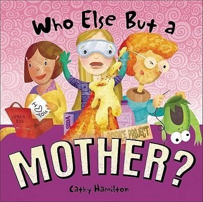 Produktbild: Who Else But a Mother?