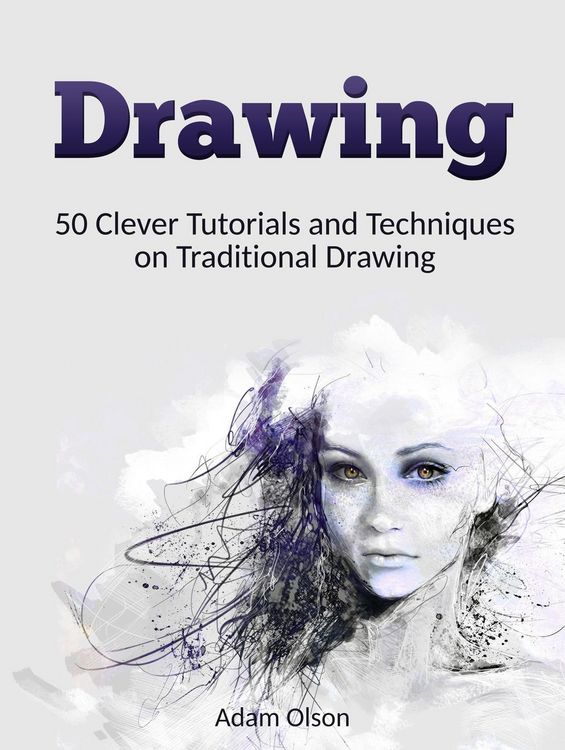 Produktbild: Drawing: 50 Clever Tutorials and Techniques on Traditional Drawing