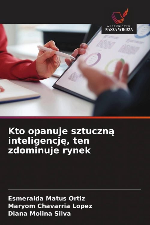 Produktbild: Kto opanuje sztuczn&iquest; inteligencj&iquest;, ten zdominuje rynek
