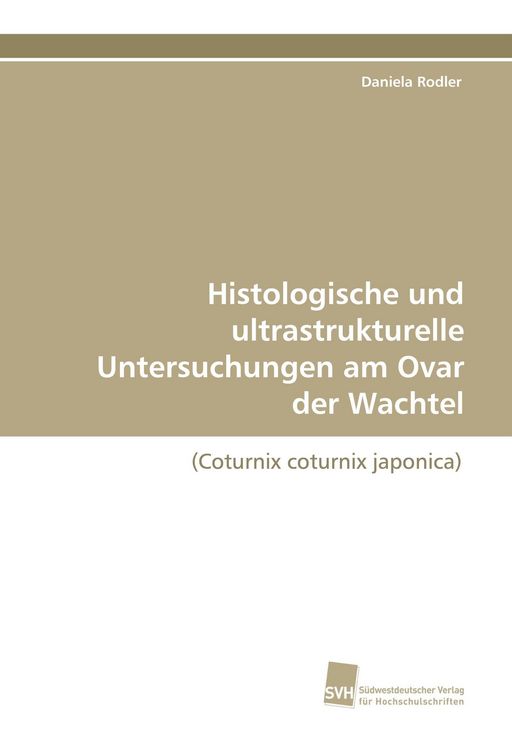 Produktbild: Histologische und ultrastrukturelle Untersuchungen am Ovar der Wachtel