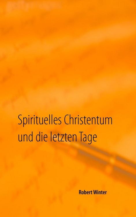 Produktbild: Spirituelles Christentum und die letzten Tage