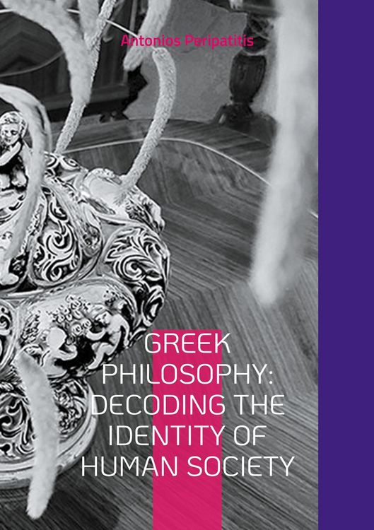 Produktbild: Greek Philosophy: Decoding the Identity of Human Society