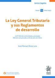 Produktbild: La Ley General Tributaria y sus Reglamentos de desarrollo (19&ordf; Edici&oacute;n concordada y anotada) Edici&oacute;n actualizada a 26 de julio