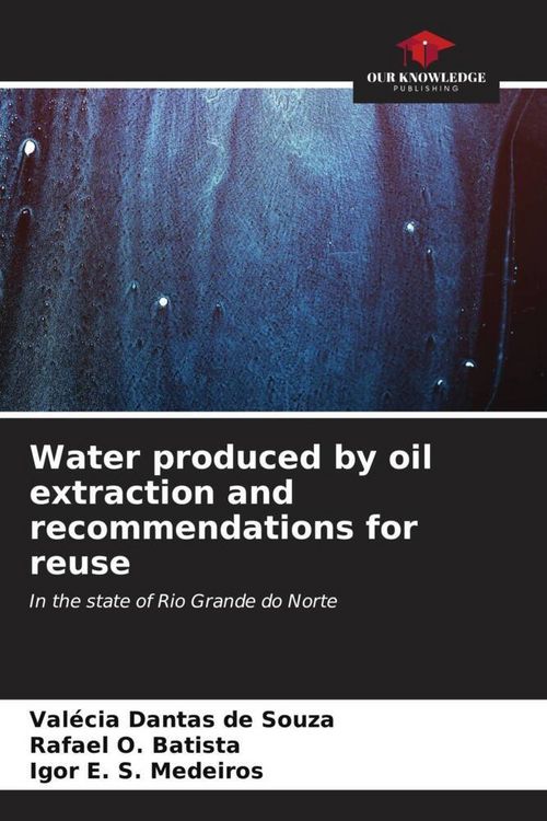 Produktbild: Water produced by oil extraction and recommendations for reuse