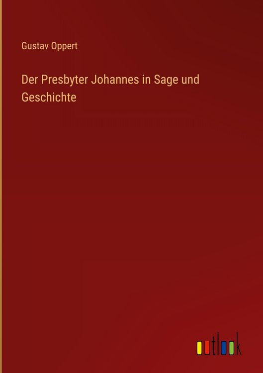 Produktbild: Der Presbyter Johannes in Sage und Geschichte