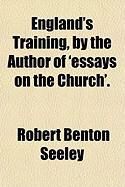 Produktbild: England's Training, by the Author of 'Essays on the Church'.