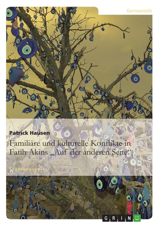 Produktbild: Famili&auml;re und kulturelle Konflikte in Fatih Akins 'Auf der anderen Seite'