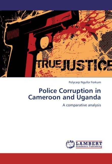 Produktbild: Ngufor Forkum, P: Police Corruption in Cameroon and Uganda