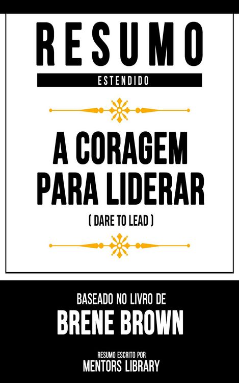Produktbild: Resumo Estendido - A Coragem Para Liderar (Dare To Lead)