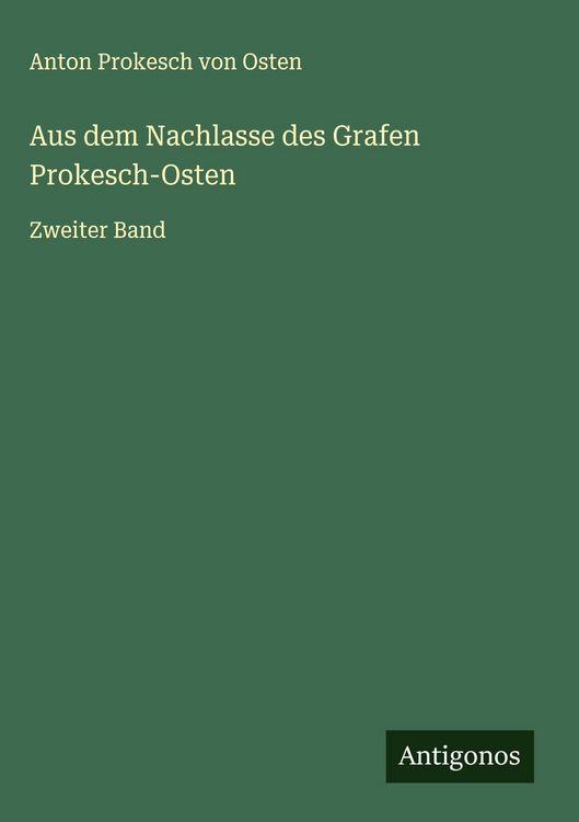 Produktbild: Aus dem Nachlasse des Grafen Prokesch-Osten