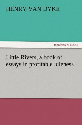 Produktbild: Little Rivers, a book of essays in profitable idleness