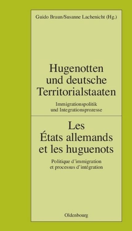 Produktbild: Hugenotten und deutsche Territorialstaaten. Immigrationspolitik und Integrationsprozesse