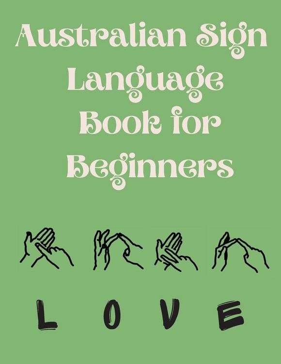 Produktbild: Australian Sign Language Book for Beginners.Educational Book, Suitable for Children, Teens and Adults. Contains the AUSLAN Alphabet and Numbers