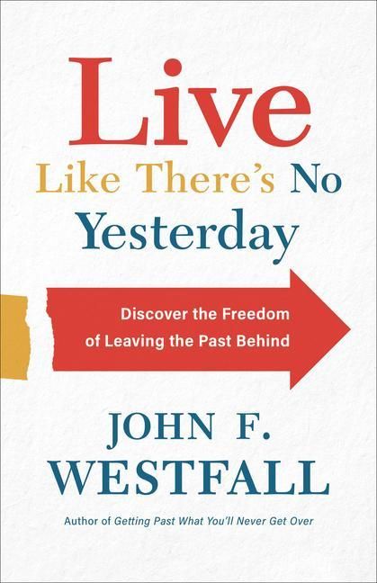 Produktbild: Westfall, J: Live Like There's No Yesterday