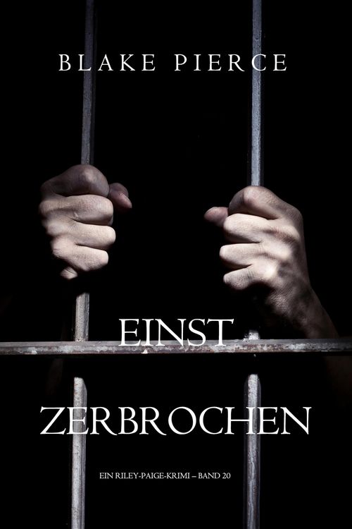 Produktbild: Einst zerbrochen (Ein Riley-Paige-Krimi - Band 20)