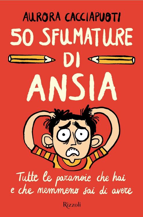 Produktbild: 50 sfumature di ansia. Tutte le paranoie che hai e che nemmeno sai di avere