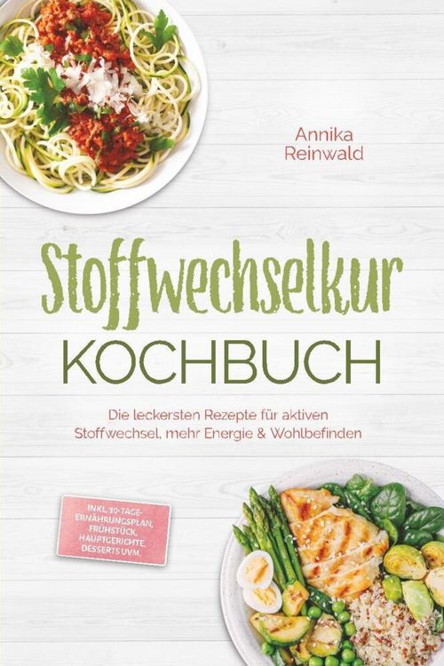Produktbild: Stoffwechselkur Kochbuch: Die leckersten Rezepte f&uuml;r aktiven Stoffwechsel, mehr