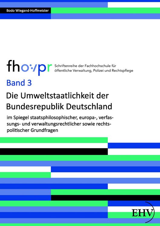 Produktbild: Die Umweltstaatlichkeit der Bundesrepublik Deutschland
