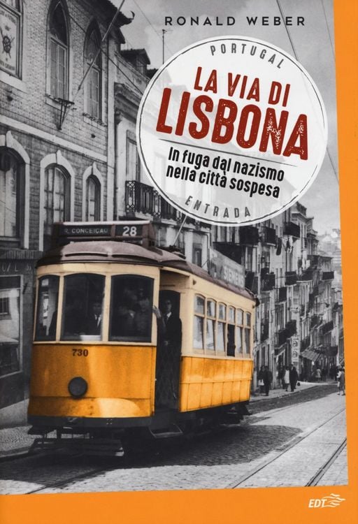 Produktbild: La via di Lisbona. In fuga dal nazismo nella città sospesa