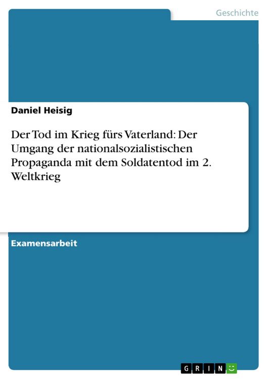 Produktbild: Der Tod im Krieg f&uuml;rs Vaterland: Der Umgang der nationalsozialistischen Propaganda mit dem Soldatentod im 2. Weltkrieg