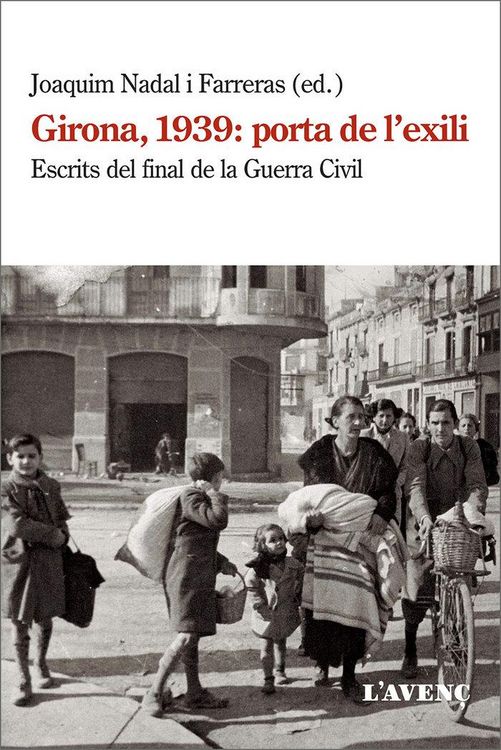 Produktbild: Girona, 1939 : porta de l'exili : escrits del final de la Guerra Civil