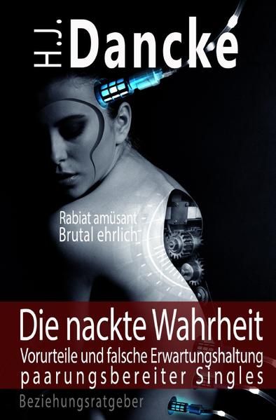 Produktbild: Die nackte Wahrheit - Vorurteile und falsche Erwartungshaltung paarungsbereiter Singles