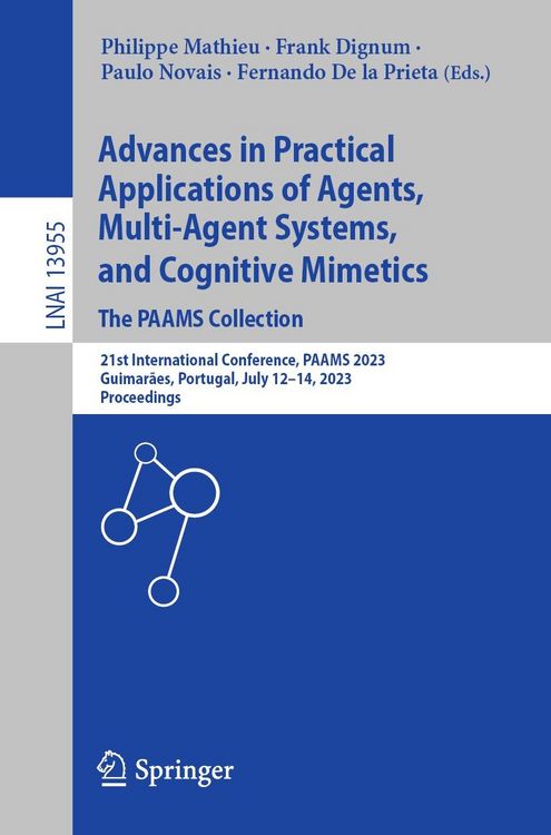 Produktbild: Advances in Practical Applications of Agents, Multi-Agent Systems, and Cognitive Mimetics. The PAAMS Collection