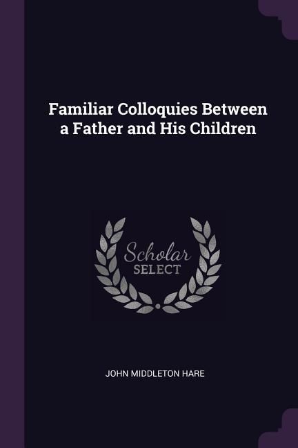 Produktbild: Familiar Colloquies Between a Father and His Children