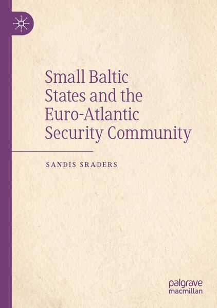 Produktbild: Small Baltic States and the Euro-Atlantic Security Community