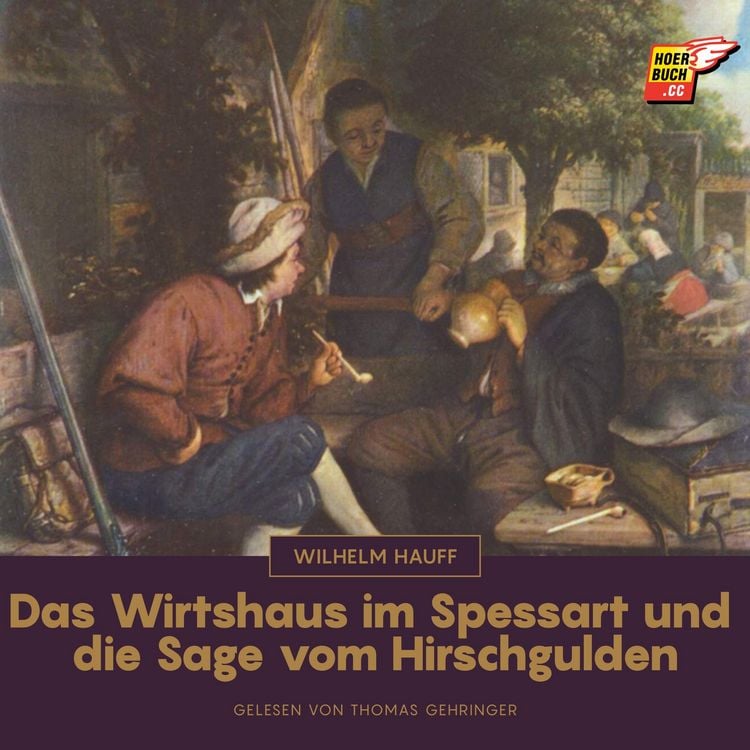 Produktbild: Das Wirtshaus im Spessart und die Sage vom Hirschgulden