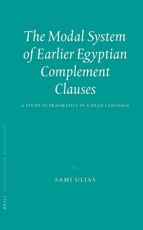 Produktbild: The Modal System of Earlier Egyptian Complement Clauses