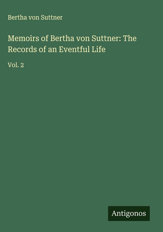 Produktbild: Memoirs of Bertha von Suttner: The Records of an Eventful Life