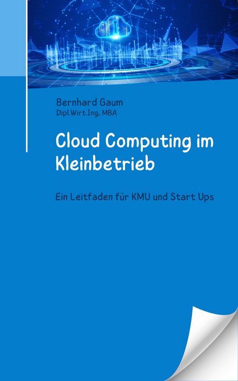 Produktbild: Cloud Computing im Kleinbetrieb - Ein Leitfaden f&uuml;r KMU und Start Ups
