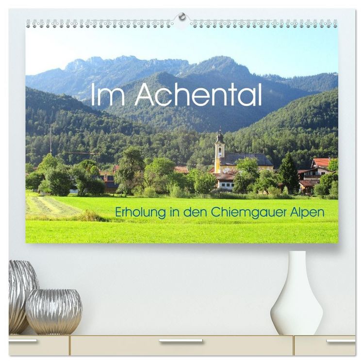 Produktbild: Im Achental - Erholung in den Chiemgauer Alpen (hochwertiger Premium Wandkalender 2027 DIN A2 quer), Kunstdruck in Hochglanz