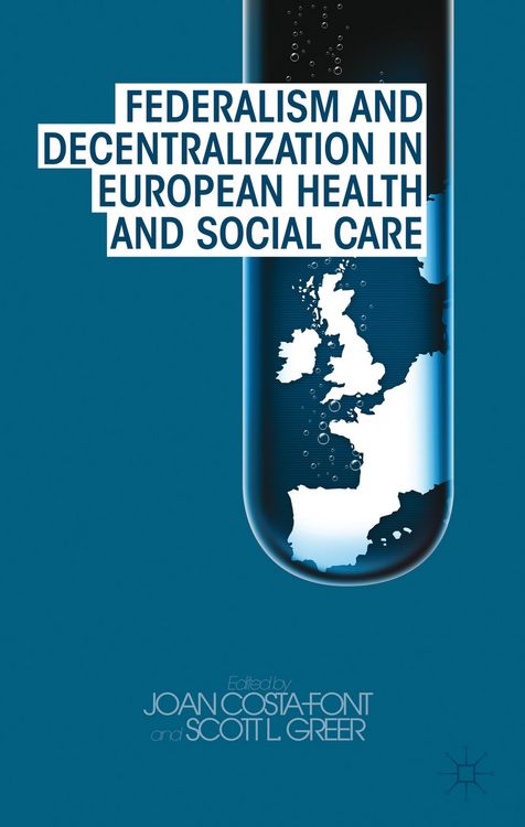 Produktbild: Federalism and Decentralization in European Health and Social Care