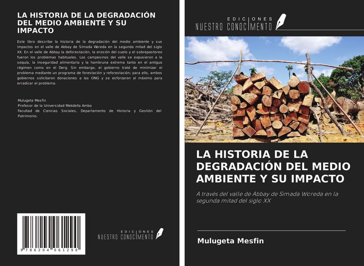 Produktbild: La Historia De La Degradaci&oacute;n Del Medio Ambiente Y Su Impacto