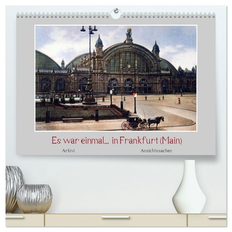 Produktbild: Es war einmal... in Frankfurt (Main) (hochwertiger Premium Wandkalender 2026 DIN A2 quer), Kunstdruck in Hochglanz