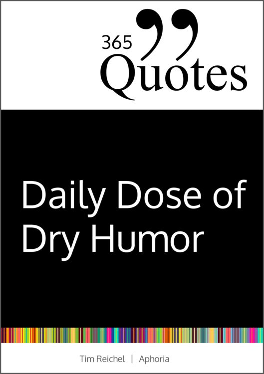 Produktbild: 365 Quotes for a Daily Dose of Dry Humor