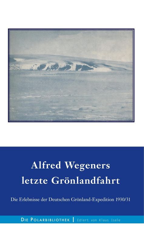 Produktbild: Alfred Wegeners letzte Gr&ouml;nlandfahrt