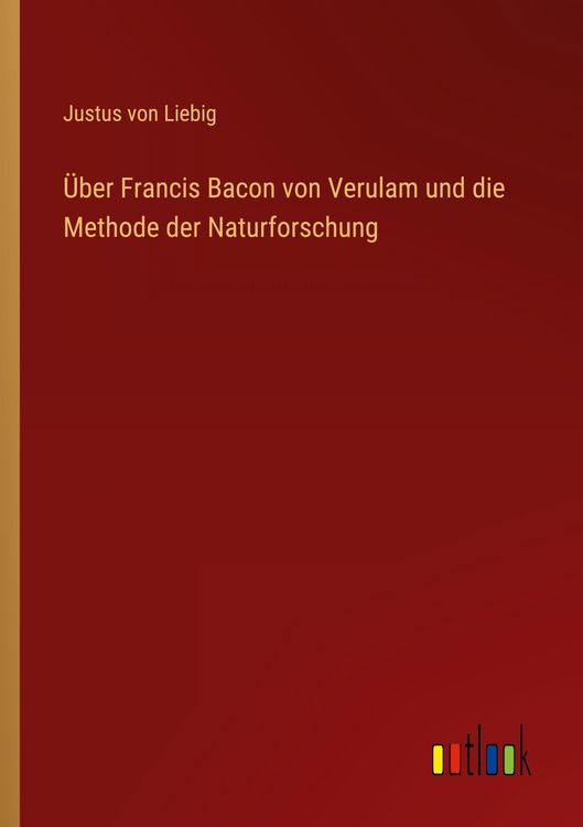 Produktbild: &Uuml;ber Francis Bacon von Verulam und die Methode der Naturforschung