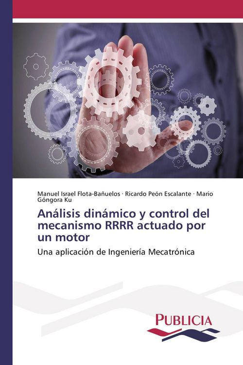 Produktbild: An&aacute;lisis din&aacute;mico y control del mecanismo RRRR actuado por un motor