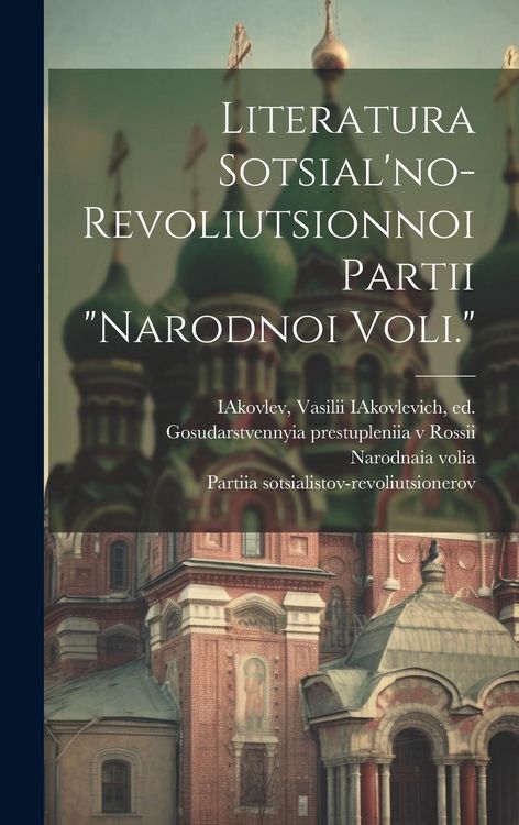 Produktbild: Literatura Sotsial'no-revoliutsionnoi Partii "narodnoi Voli."