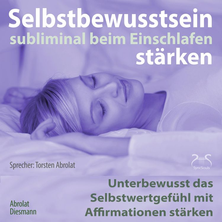 Produktbild: Selbstbewusstsein subliminal st&auml;rken beim Einschlafen