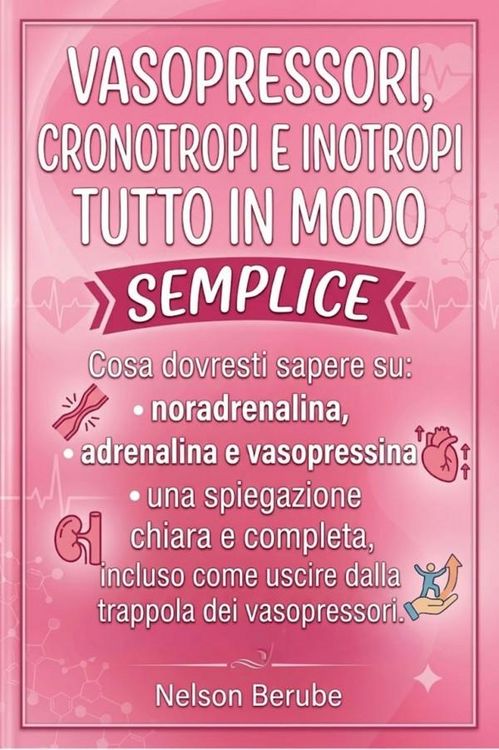 Produktbild: Vasopressori, cronotropi e inotropi tutto in modo semplice