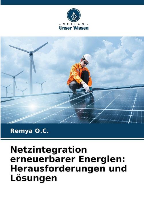 Produktbild: Netzintegration erneuerbarer Energien: Herausforderungen und L&ouml;sungen