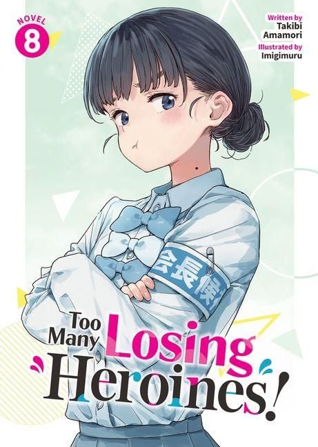 Produktbild: Too Many Losing Heroines! (Light Novel) Vol. 8
