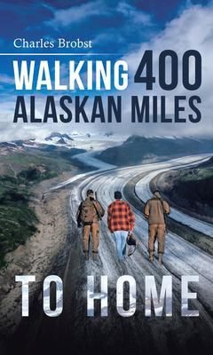 Produktbild: Walking 400 Alaskan Miles to Home