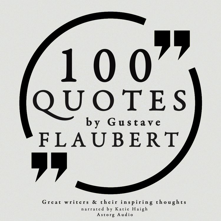 Produktbild: 100 quotes by Gustave Flaubert