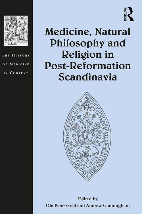 Produktbild: Medicine, Natural Philosophy and Religion in Post-Reformation Scandinavia