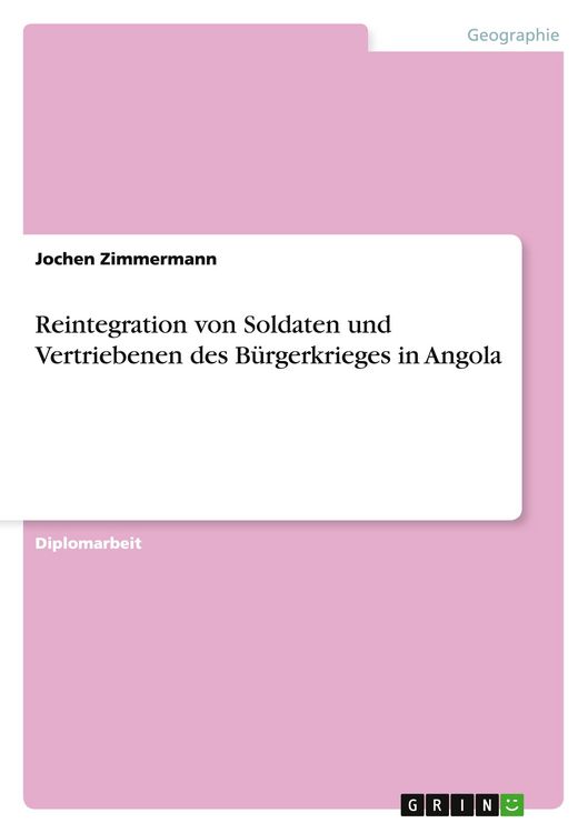 Produktbild: Reintegration von Soldaten und Vertriebenen des B&uuml;rgerkrieges in Angola